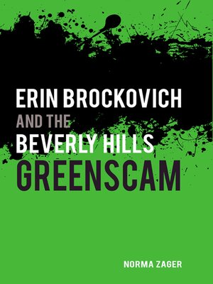 cover image of Erin Brockovich and the Beverly Hills Greenscam